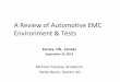 A Review of Automotive EMC Environment & Tests · A Review of Automotive EMC Environment & Tests Kanata, ON, Canada September 10, 2014 Mehmet Tazebay, Broadcom Stefan Buntz, Daimler