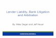 Lender Liability, Bank Litigation and Arbitration/media/Files/BusinessInsights...Lender Liability, Bank Litigation and Arbitration By: ... unlawful detainer ... simultaneously argues
