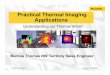 Practical Thermal Imaging Applications - … Thermal Imaging Applications ... •Infrared radiation is emitted by all objects based on their temperature – The amount of radiation