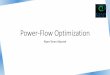 Power-Flow Optimizationcseweb.ucsd.edu/~trosing/lectures/power_flow_opt.pdf · What is it? Control the flow of power by •Generation control •Distributed energy resource (DER)