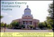 Morgan County Community Profile - University of …caes2.caes.uga.edu/center/caed/pubs/documents/Morgan...9th-12th no diploma HS Grad Some college, no degree Associate degree Bachelor's