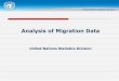 Analysis of Migration Data - United Nationsunstats.un.org/.../wshops/Myanmar/2014/docs/s09.pdf · 88 72 125 Canada, 1995 300 166 29,615 ... Foreign-born population by sex, age group