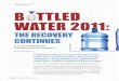 coVer story B TTLED WATER 2011 · nual analysis of the market. During the 2000s, bottled water volume achieved double-digit percentage growth rates in two