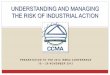 UNDERSTANDING AND MANAGING THE RISK OF INDUSTRIAL … · SYMPTOM / EFFECT = INDUSTRIAL ACTION CAUSES = VARIOUS FACTORS INVOLVING ... Managing industrial relations by proxy ... Institutional