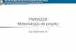 PMR5229 Metodologia de projetosites.poli.usp.br/pmr/lpa/pmr5229/aulas/Metodologia.pdf · • Manual do usuário. Restrições •Físicas – Tamanho –Temperatura • Técnicas