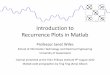 Introduction to Recurrence Plots in Matlabtdlc.ucsd.edu/events/sfi/Janet_Wiles_Recurrence_Plots_Lab.pdf · Recurrence Plots in Matlab ... An ideal LFP can be represented as a sine