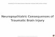 Neuropsychiatric Consequences of Traumatic Brain …cdn.neiglobal.com/content/encore/congress/2013/slides_at-enc14-13... · Neuropsychiatric Consequences of Traumatic Brain Injury
