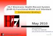 HL7 Electronic Health Record System (EHR-S) Functional ... · HL7 Electronic Health Record System (EHR-S) Functional Model and Standard Ambassador Briefing . 2 ... Electronic Health