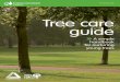 Tree care guide - Forestry Commission homepageFILE/eng-treecare-guide.pdfTree care guide Contents Tree care guide PAGE TOPIC 5 Quick tree care tips 6 rees need peopleT 6 Young trees