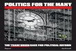 POLITICS FOR THE MANY · 2 Lijphart (1999), Patterns of Democracy: Government Forms and Performance in Thirty-Six Countries, Yale University Press; New Haven. MODELS OF DEMOCRACY