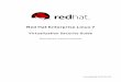Virtualization Security Guide - Red Hat · Red Hat Enterprise Linux 7 Virtualization Security Guide ... Ch er st Securi y 2.1. Why Host Security Matters ... 5.1. Network Security