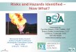 Risks and Hazards Identified Now What? approach to: 1. ... Eye hazards Cuts and abrasions hazards Arm, ... Lifting techniques to protect lower back L L L L L L L
