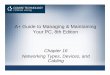 A+ Guide to Managing & Maintaining Your PC, 8th Edition · A+ Guide to Managing & Maintaining Your PC, 8th Edition Chapter 16 Networking Types, Devices, and Cabling