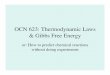 OCN 623: Thermodynamic Laws & Gibbs Free Energy · OCN 623: Thermodynamic Laws & Gibbs Free Energy or: How to predict chemical reactions without doing experiments