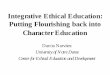 Integrative Ethica Integrative Ethical Edl Education ...dnarvaez/NarvaezISPP.pdf · Integrative Ethical Education (IEE) Model(IEE) Model nInitiated during the Minnesota Community