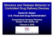 Structure and Release Behavior in Controlled Drug Delivery ...people.math.gatech.edu/~chomp/workshop/saylor.pdf · Structure and Release Behavior in Controlled Drug Delivery Devices