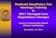 Medicaid Beneficiary Fair Hearings Training 2017 … Hrgs...Medicaid Beneficiary Fair Hearings Training & 2017 Managed Care Regulations Changes ... State the reason for the ... Give