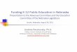 Funding K-12 Public Education in Nebraskanews.legislature.ne.gov/rev/files/2015/07/Funding-K-12-Public...Funding K-12 Public Education in Nebraska ... (
