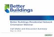 Better Buildings Residential Network Orientation … Consulting Engineers Inc. ... Better Buildings Residential Network Orientation Webinar, ... Better Buildings Residential Network