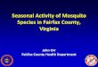 Seasonal Activity of Mosquito Species in Fairfax County…mosquito-va.org/wordpress/wp-content/uploads/2-Orr-2015-VMCA... · Seasonal Activity of Mosquito Species in Fairfax County,