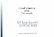Geodynamik und Tektonik - Dynamic Earth · Geodynamik und Tektonik Prof. Romain Bousquet, Prof. Manfred Strecker und PD. Mike Riedel Winter Semester 2009-2010