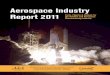 Aerospace Industry Report 2011 · at Embry-Riddle Aeronautical University ... and is a leader in developing and publishing national aero- ... AEROSPACE INDUSTRy REPORT 2011