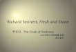 Richard Sennett, Flesh and Stonessuzuki/ClassLecture...Richard Sennett, Flesh and Stone その3：The Cloak of Darkness 2008年度大学院講義後期 鈴木繁夫 冷たい身体