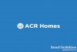 Brand Guidelines - ACR Homes · Visual Brand Guidelines ... with other graphic elements, make sure you ... The Star Tribune tagline is used when