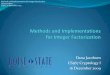 Methods and Implementations for Integer Factorization …liljanab/BOISECRYPTFall09/Jacobsen.pdf · Dana Jacobsen CS567 Cryptology I 16 December 2009 Methods and Implementations for