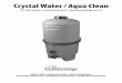 Crystal Water / Aqua Clean · Crystal Water / Aqua Clean ... superficie de T.I., o la capa, filtra incluso las particulas mas diminutas, produciendo un agua reluciente, limpia y transparente