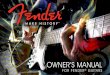 OWNER’S MANUAL - fmicassets.com · OWNER’S MANUAL FOR FENDER® GUITARS. ... (1958), the Jazz Bass® (1960) the Jaguar® guitar (1962), and more great amps