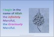 I begin in the name of Allah the infinitely - WordPress.com · name of Allah the infinitely ... Www.YasSarNalQuRaN.WordPress.Com 1 . ّلاصلاوّللهّدحلاّّ å ... muqith.WordPress.Com
