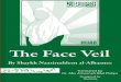 The Face Veil - islamtheonlytruereligion.files.wordpress.com · The Face Veil يبِ بِلرَّٱ بِـٰمَ سۡلرَّٱ بِٱ يبِ سۡبِ In the name of Allah, the most