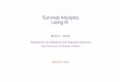 Survival Analysis using R - Western Universityrdc.uwo.ca/events/docs/presentation_slides/2009-10/Jones-SurvivalR... · Survival Analysis using R Bruce L. Jones Department of Statistical