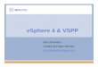 vSphere 4 & VSPP - Insightimg2.insight.com/graphics/nl/vendor/spla/vsphere_vspp_june_2009.pdf · vSphere 4 & VSPP Bart Schneider Hosting Manager Benelux bschneider@vmware.com. 