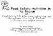 FAO Food Safety Activities in the Region .FAO Food Safety Activities in the Region at Food Safety