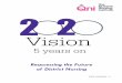 Vision - Queen's Nursing Institute · Foreword In 2009 the Queen’s Nursing Institute published a landmark document, 2020 Vision, which described the District Nursing service in