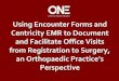 Using Encounter Forms and Centricity EMR to … Encounter Forms and Centricity EMR to Document and Facilitate Office Visits from Registration to Surgery, ... Thomas B. Pawlik,