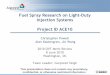 Fuel Spray Research on Light-Duty Injection Systems · Fuel Spray Research on Light -Duty Injection Systems ... Analysis and publication of data from ERC ... Fuel Spray Research on