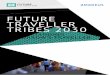 Future Traveller Tribes 2030 - amadeus.com · 6 much has changed since the time of the original traveller tribes report from 2007. In 2008, 80% of Uk consumers agreed that all they
