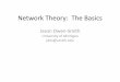 Network Theory: The Basics - OECD.org · Network Theory: The Basics Jason Owen-Smith University of Michigan jdos@umich.edu. Roadmap ... Networks create status (Podolny 1993) and category