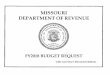 MISSOURI DEPARTMENT OF REVENUE the amount by fund of flexibility you are requesting in dollar and percentage terms and explain why the flexibility is needed. DEPARTMENT REQUEST The