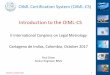 Introduction to the OIML-CS · OIML Certification System (OIML-CS) Colombia, October 2017 Introduction to the OIML-CS 1 II International Congress on Legal Metrology Cartagena de …