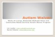Autism Waiver - etouches€¦ · Regulations COMAR 10.09.36 . ... independent living skills compared to 47.2% of those on the registry. 3. ... Title: Autism Waiver