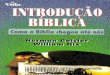 Introdução Bíblica: Como a Bíblia chegou até nós · Norman L. Geisler William E. Nix Introdução Bíblica Como a Bíblia chegou até nós Digitalização: Dumane