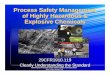 Process Safety Management of Highly Hazardous & Explosive ... · Process Safety Management of Highly Hazardous & Explosive Chemicals 29CFR1910.119 Clearly Understanding the Standard