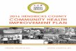 2016 Hendricks County Community Health … EXECUTIVE SUMMARY The 2016 Hendricks County Community Health Improvement Plan (Community Health Improvement Plan) identifies the top health