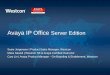 Avaya IP Office Server Edition - ca.westcon.comca.westcon.com/documents/53724/070914_Avaya_IPO_Server_Edition... · Avaya IP Office Server Edition Susie Jorgensen | Product Sales