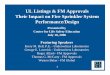UL Listings & FM Approvals Their Impact on Fire Sprinkler ... · 1 UL Listings & FM Approvals Their Impact on Fire Sprinkler System Performance/Design Presented by Center for Life