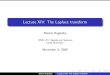 Lecture XIV: The Laplace transform - Maxim Raginskymaxim.ece.illinois.edu/teaching/fall08/lec14.pdfThe Laplace transform This leads us to the deﬁnition of the Laplace transform